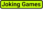 Joking Games