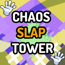 Chaos Slap Tower 🖐️