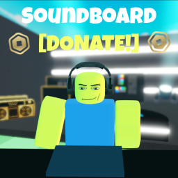 Soundboard!🎹 [DONATE!]