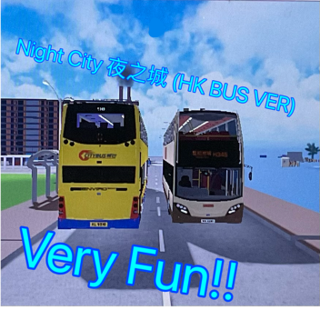(UPD!!!!!!!!!) Night City 夜之城 (HK bus version)