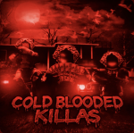 [CBK] Cold Blooded Killas.