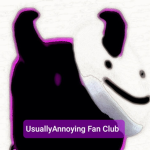 UsuallyAnnoying Fan Club