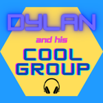 Dylan and his Cool Group