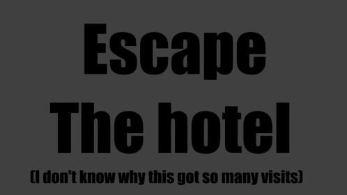 ESCAPE THE HOTEL