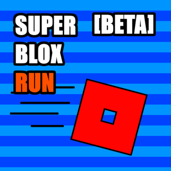 Super Bloxy Run [BETA]