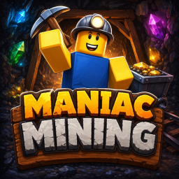 Maniac Mining (V1.0) OUT NOW