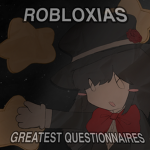 Robloxia’s Greatest Questionnaires!
