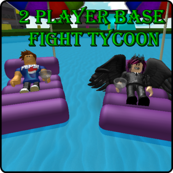 2 Player Base Fight Tycoon 