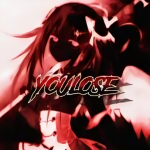 YOU LOSE YOU LOSE