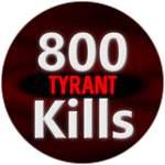 Tyrant [800 Player Kills]