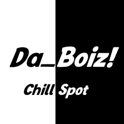 [NEW LEVELS] Da_Boiz! Chill Place