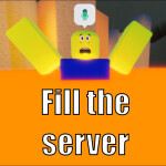 Fill the server! [VC]