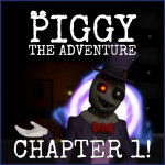 PIGGY: THE ADVENTURE [CHAPTER 1!]