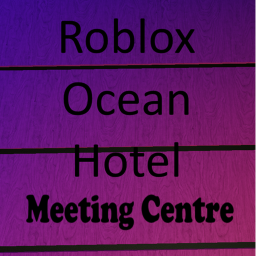 Roblox Oceans Hotel Meeting Centre