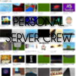 Personal Server Crew