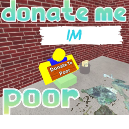 Donate me im poor
