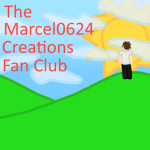 The Marcel0624 Creations Fan Club
