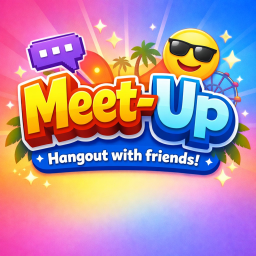 ✨Meet-Up | Hangout with friends!