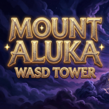 [🗼 WASD TOWER +  FREE AVA x1000] Mount Aluka