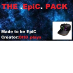 THE. EpiC. PACK