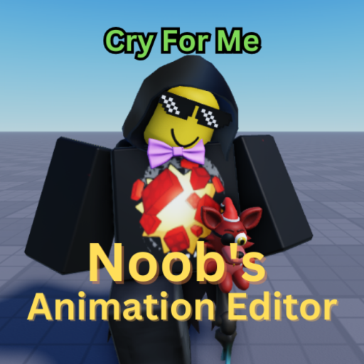 Noob's Animation Editor (BIG UPDATE)