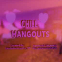 Chill Hangouts [BETA]