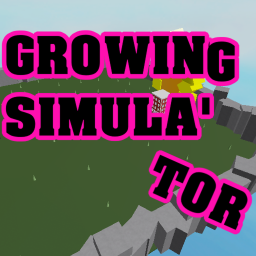 GROWING SIMULATOR! (NEW!)