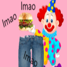 CLOWN PUT BURGER IN PANTS