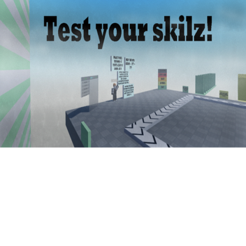 Test your skillz!