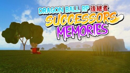Dragon Ball RP: Successors Memories [Alpha v04]