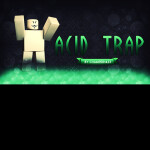Acid Trap (BETA) v1.0