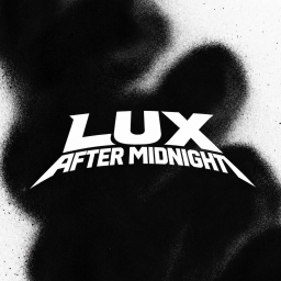 [24/7] - LUX AFTER MIDNIGHT