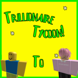 Trillionaire Tycoon