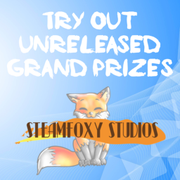 Try out Unreleased Grand Prizes