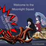 (: Moonlight Squad :)