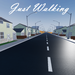 Just walking