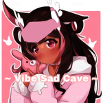 ~ Vibe Sad Cave ~