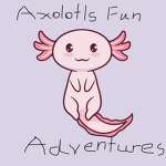 Axolotl's Fun Adventures