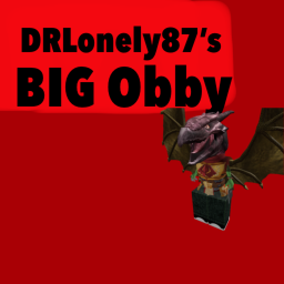 Escape BIG Angry DRLonely87's BIG Obby!