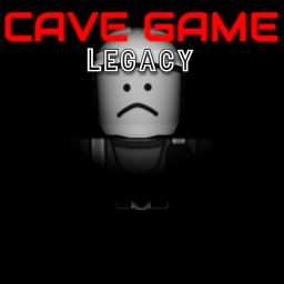 Cave Game [ LEGACY ]