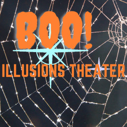 [HALLOWEEN] Illusions Theater!