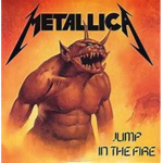 jump in the fire