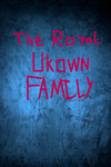 The Royal Unkown Family