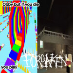 Obby but if you die you play FORSAKEN   [UPDATE💧]