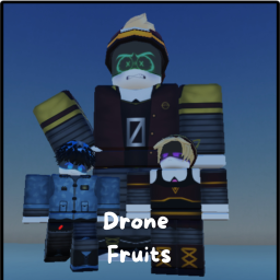(Outsides PT 2)Drones Fruits