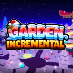[🎄CHRISTMAS🎄] Garden Incremental