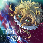 [MAINTENANCE] TYPE://SOUL
