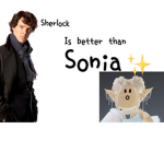 Sherlock is better than Sonia