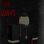 The Whys.