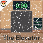 🎄🎅🎄 The Elevator (Holiday Update)